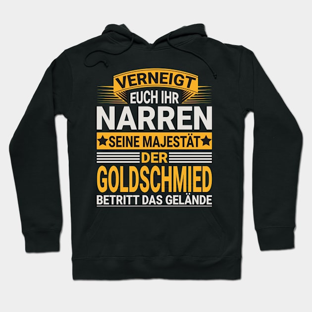 Goldschmied Design für einen  Schmied Hoodie by Shirtseller0703